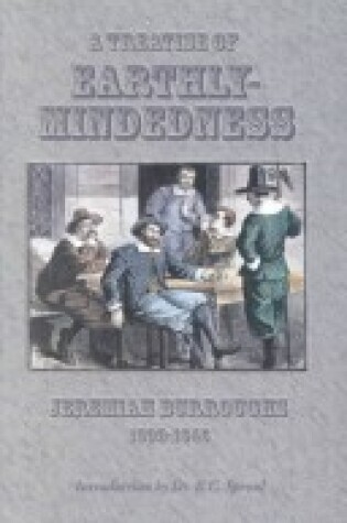Cover of Treatise on Earthly-Mindedness