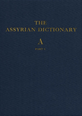 Cover of Assyrian Dictionary of the Oriental Institute of the University of Chicago
