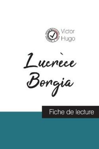 Cover of Lucrece Borgia de Victor Hugo (fiche de lecture et analyse complete de l'oeuvre)
