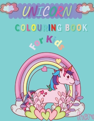 Cover of Unicorn Colouring Book for Kids