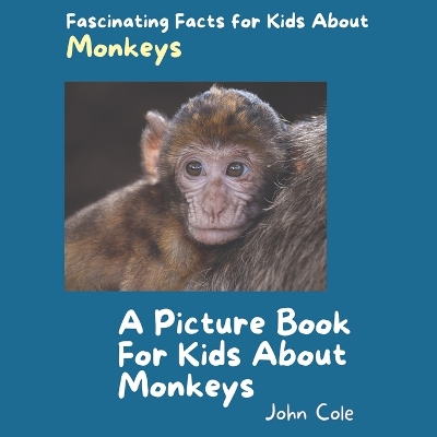 Book cover for A Picture Book for Kids About Monkeys