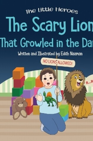 Cover of The Scary Lion That Growled in the Dark