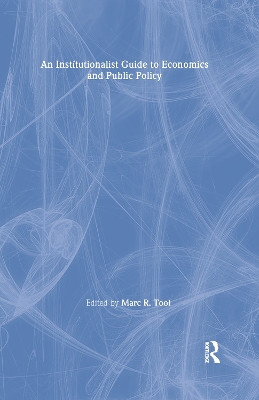 Book cover for An Institutionalist Guide to Economics and Public Policy