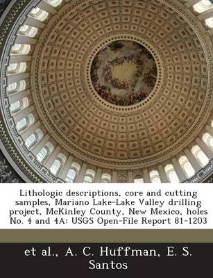 Book cover for Lithologic Descriptions, Core and Cutting Samples, Mariano Lake-Lake Valley Drilling Project, McKinley County, New Mexico, Holes No. 4 and 4a