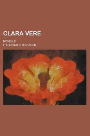 Cover of Clara Vere; Novelle