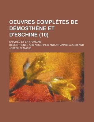 Book cover for Oeuvres Completes de Demosthene Et D'Eschine; En Grec Et En Francais (10 )