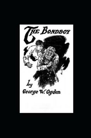 Cover of The Bondboy illustrated