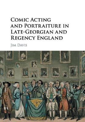 Book cover for Comic Acting and Portraiture in Late-Georgian and Regency England