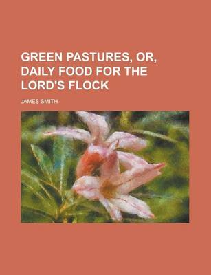 Book cover for Green Pastures, Or, Daily Food for the Lord's Flock