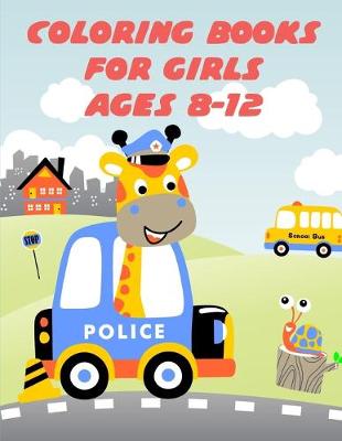 Cover of Coloring Books For Girls Ages 8-12