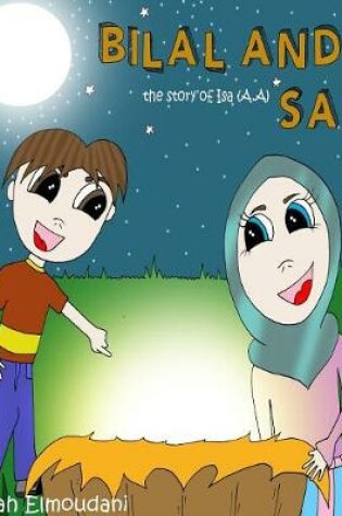 Cover of Bilal and Safia, the story of Isa