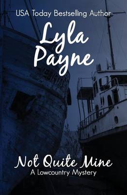Book cover for Not Quite Mine (A Lowcountry Mystery)