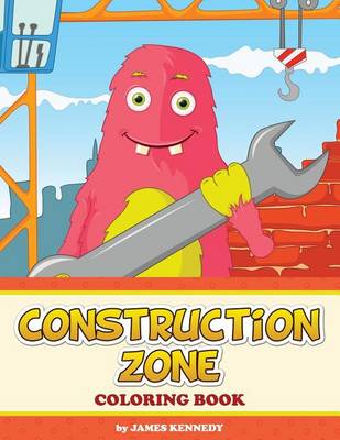 Book cover for Construction Zone Coloring Book