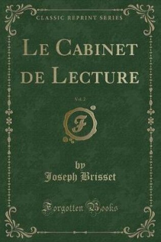 Cover of Le Cabinet de Lecture, Vol. 2 (Classic Reprint)