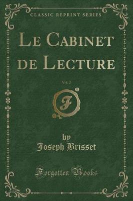 Book cover for Le Cabinet de Lecture, Vol. 2 (Classic Reprint)