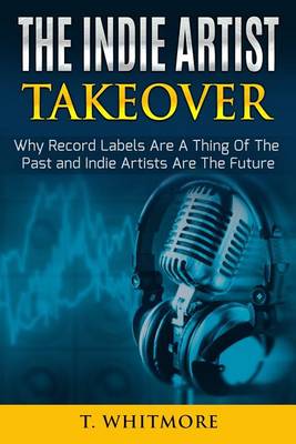 Book cover for The Indie Artist Takeover