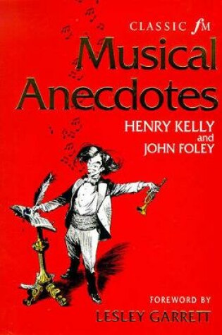 Cover of Classic FM Musical Ancedotes, Notes and Quotes