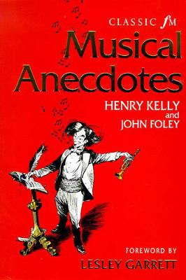 Book cover for Classic FM Musical Ancedotes, Notes and Quotes