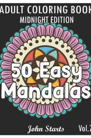 Cover of 50 Easy Mandalas Midnight Edition