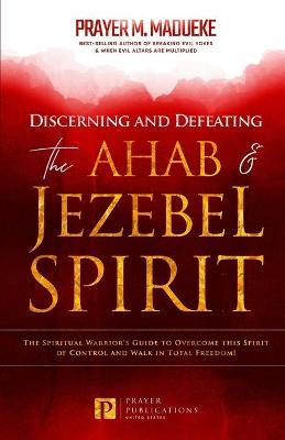 Book cover for Discerning and Defeating the Ahab & Jezebel Spirit