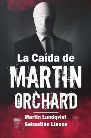 Cover of La Caída de Martin Orchard