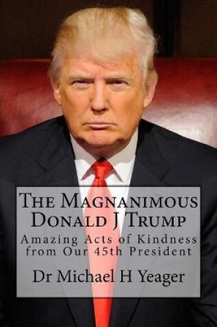 Cover of The Magnanimous Donald J Trump