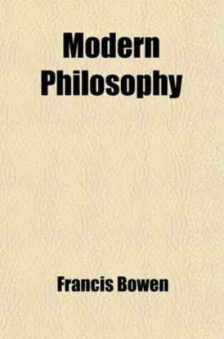 Cover of Modern Philosophy; From Descartes to Schopenhauer and Hartmann