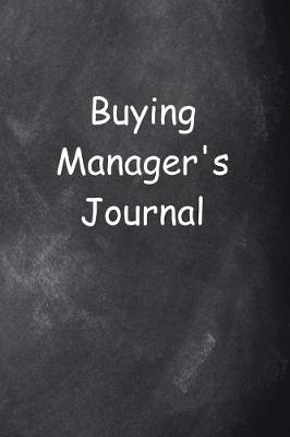 Book cover for Buying Manager's Journal Chalkboard Design