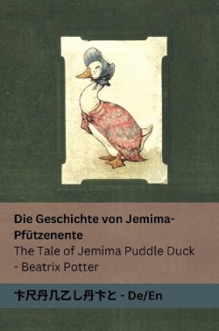 Cover of Die Geschichte von Jemima-Pf�tzenente / The Tale of Jemima Puddle Duck