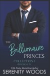 Book cover for The Billionaire Princes Collection 1