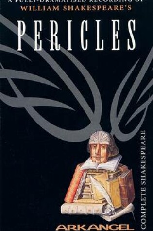 Cover of The Complete Arkangel Shakepeare: Pericles