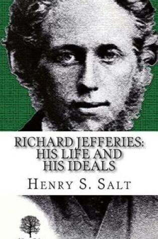 Cover of Richard Jefferies: His Life and His Ideals