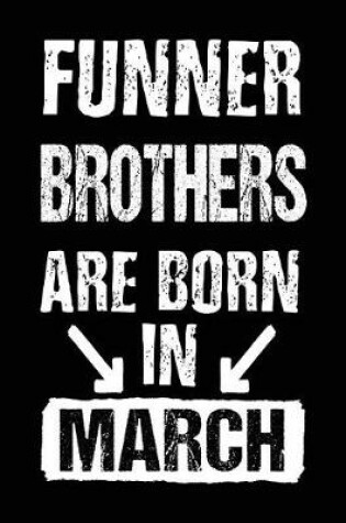 Cover of Funner Brothers Are Born In March