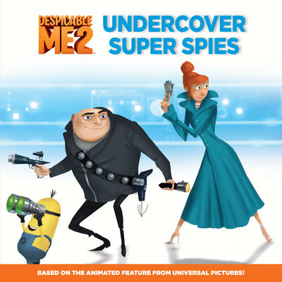Book cover for Despicable Me 2: Undercover Super Spies