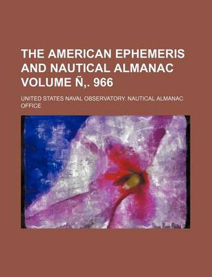 Book cover for The American Ephemeris and Nautical Almanac Volume N . 966