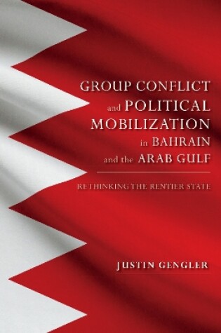 Cover of Group Conflict and Political Mobilization in Bahrain and the Arab Gulf