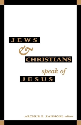 Book cover for Jews and Christians Speak of Jesus