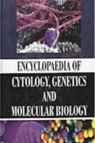 Cover of Encyclopaedia of Cytology, Genetics and Molecular Biology