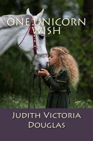 Cover of One Unicorn Wish