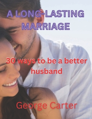 Book cover for A Long-Lasting Marriage