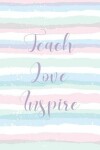 Book cover for Teach love inspire