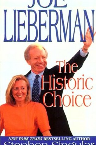 Cover of Joe Lieberman: The Historic Choice