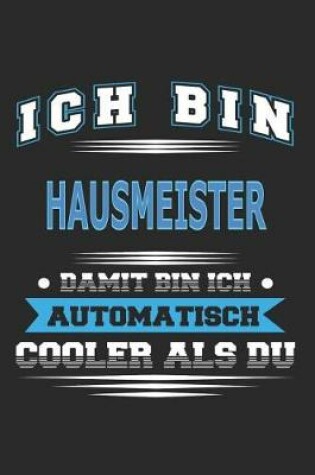 Cover of Ich bin Hausmeister Damit bin ich automatisch cooler als du