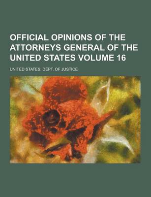 Book cover for Official Opinions of the Attorneys General of the United States Volume 16