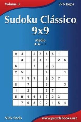 Cover of Sudoku Clássico 9x9 - Médio - Volume 3 - 276 Jogos