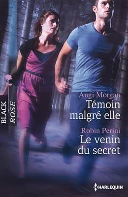 Cover of Temoin Malgre Elle - Le Venin Du Secret