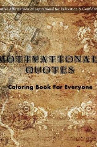 Cover of Motivational Quotes Coloring Book For Everyone