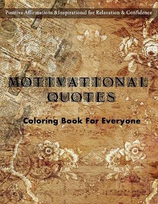 Book cover for Motivational Quotes Coloring Book For Everyone