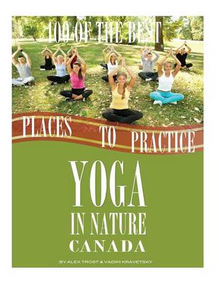 Book cover for 100 of the Best Places to Practice Yoga In Nature Canada