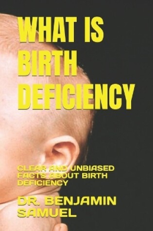 Cover of What Is Birth Deficiency